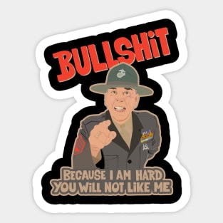 Gunnery Sergeant Hartman 'Because I Am Hard' Tee Sticker